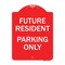 Signmission Reserved Parking Sign Future Resident Parking Only, Red & White Alum Sign, 18" x 24", RW-1824-23050 A-DES-RW-1824-23050 - alternate 1